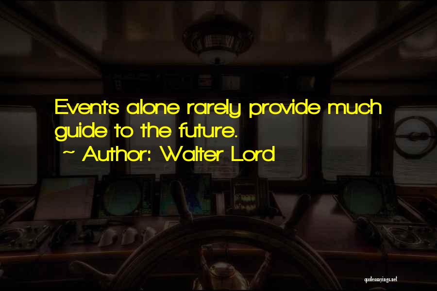 Lord Will Provide Quotes By Walter Lord