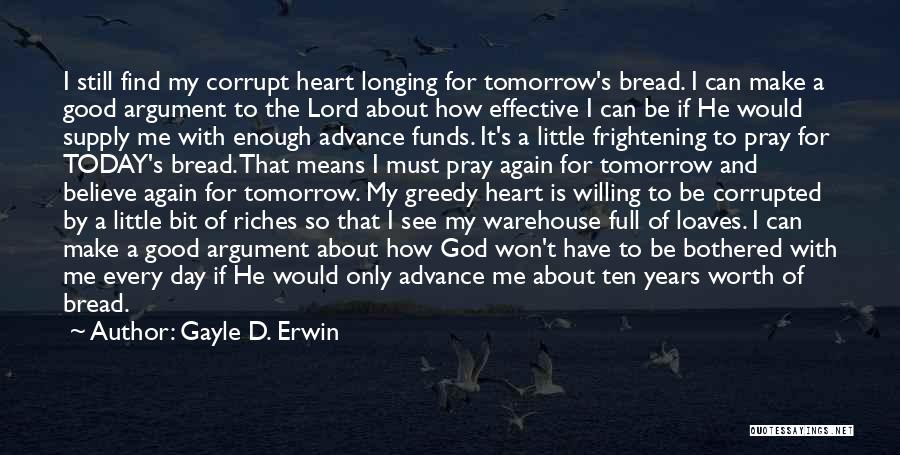 Lord Willing Quotes By Gayle D. Erwin