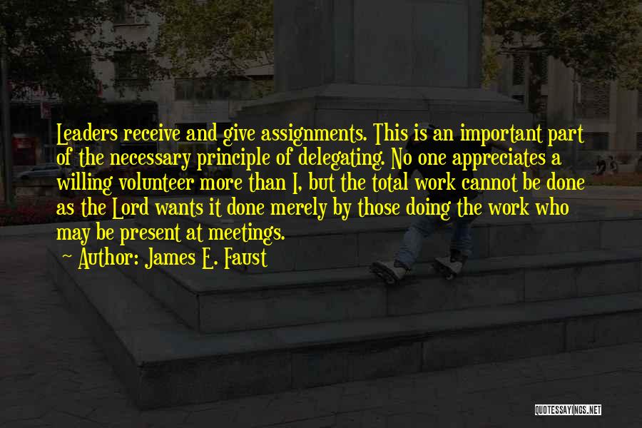 Lord Willing Quotes By James E. Faust