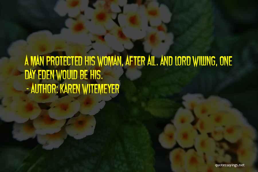 Lord Willing Quotes By Karen Witemeyer