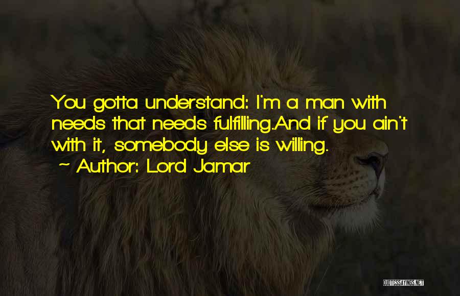 Lord Willing Quotes By Lord Jamar