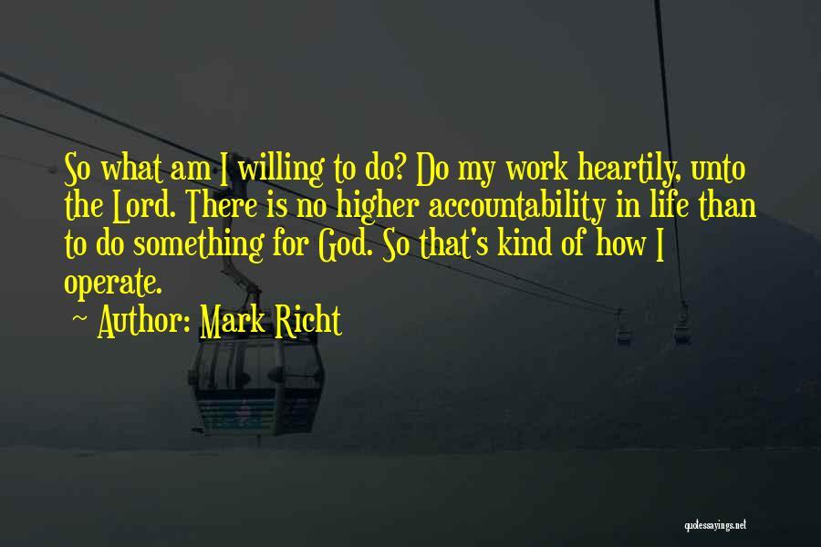 Lord Willing Quotes By Mark Richt