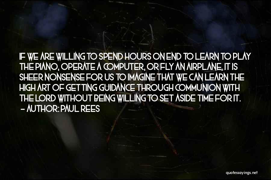 Lord Willing Quotes By Paul Rees
