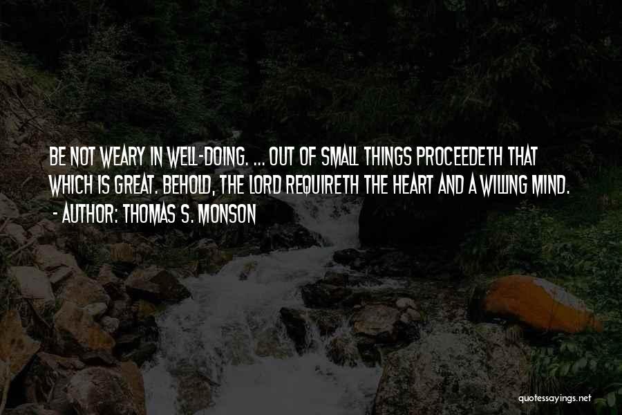 Lord Willing Quotes By Thomas S. Monson