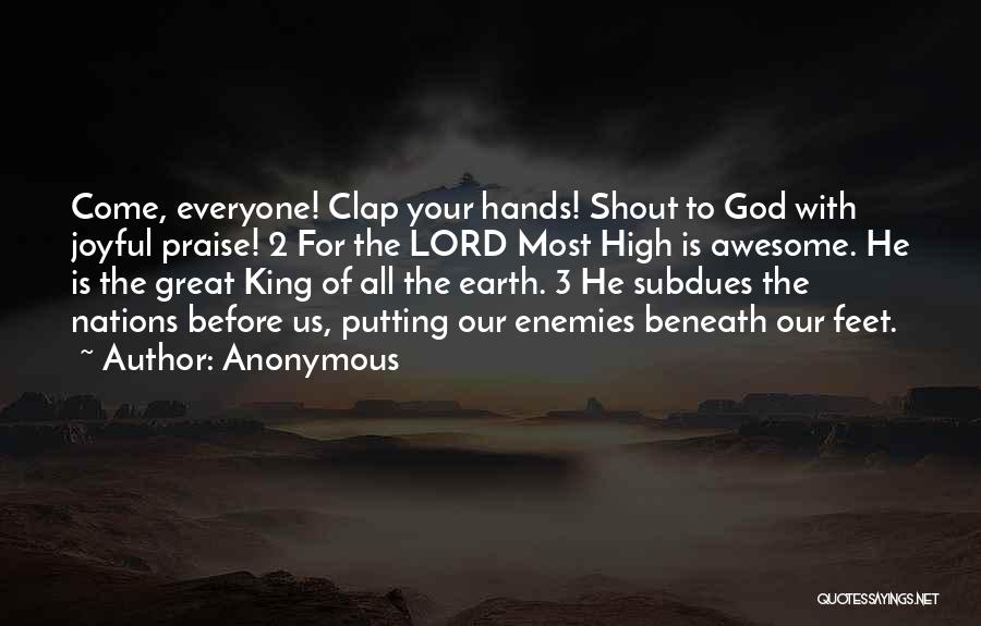 Lord You Are Awesome Quotes By Anonymous