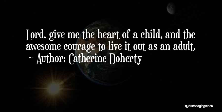Lord You Are Awesome Quotes By Catherine Doherty