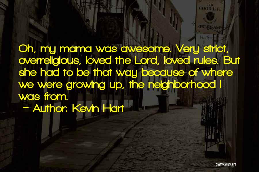 Lord You Are Awesome Quotes By Kevin Hart