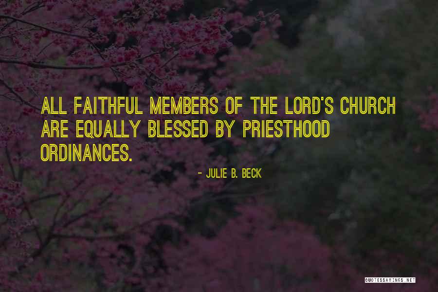 Lord You Are Faithful Quotes By Julie B. Beck Lord You Are Faithful Quotes By Julie B. Beck