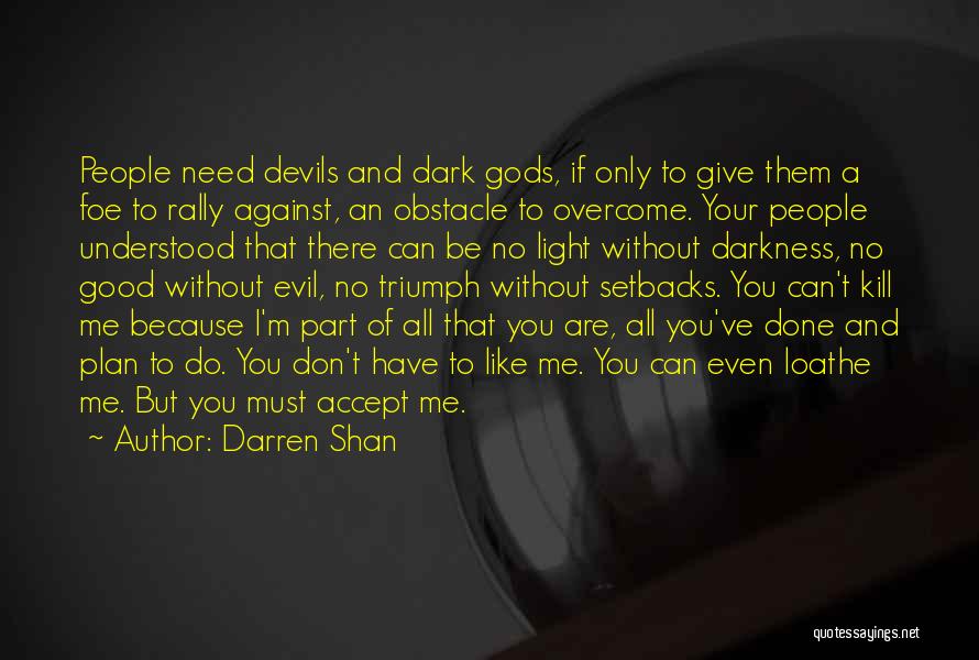 Lord You Are Good Quotes By Darren Shan