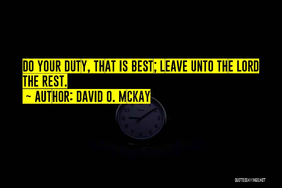 Lord Your The Best Quotes By David O. McKay