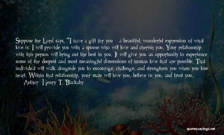 Lord Your The Best Quotes By Henry T. Blackaby