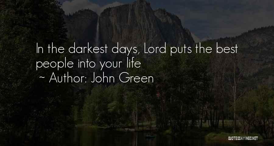 Lord Your The Best Quotes By John Green