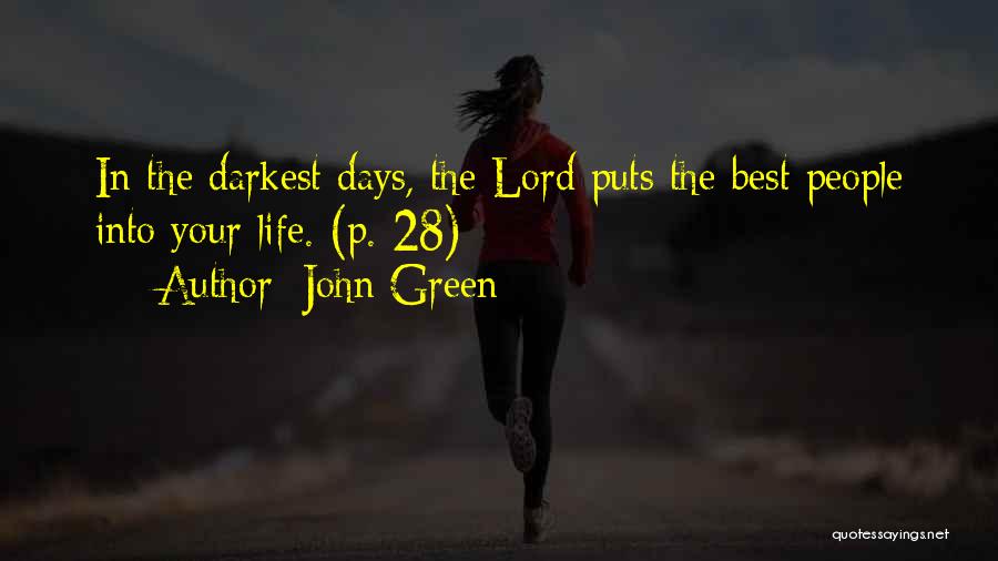 Lord Your The Best Quotes By John Green