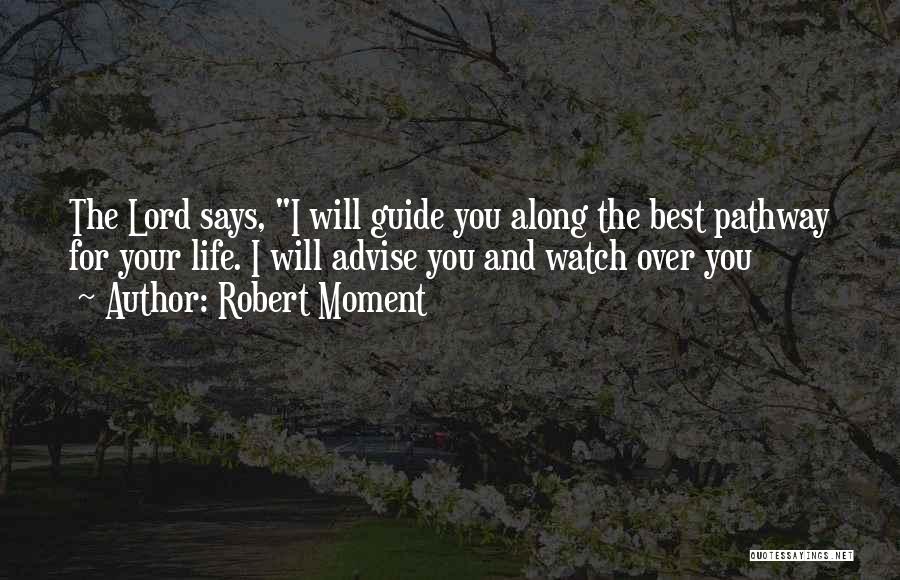 Lord Your The Best Quotes By Robert Moment