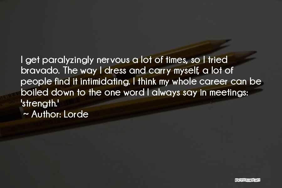 Lorde Bravado Quotes By Lorde