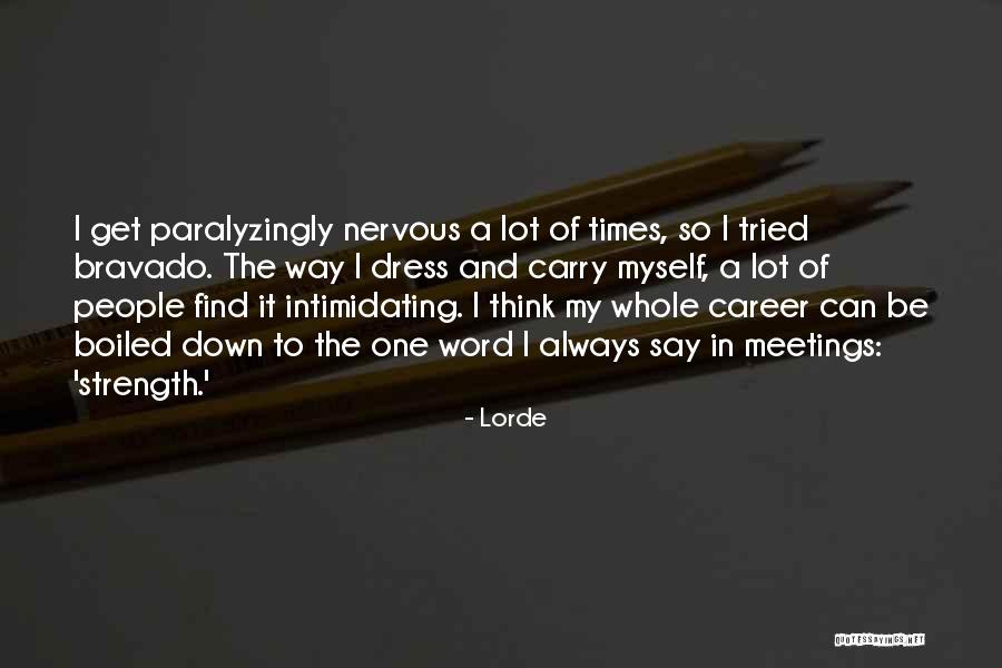 Lorde Bravado Quotes By Lorde