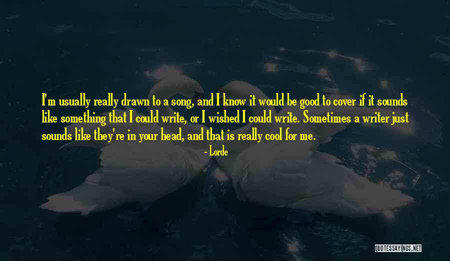 Lorde Quotes 169327 Lorde Quotes 169327