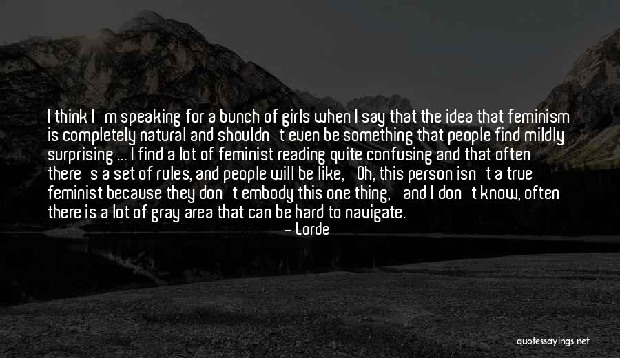 Lorde Quotes 1745542 Lorde Quotes 1745542