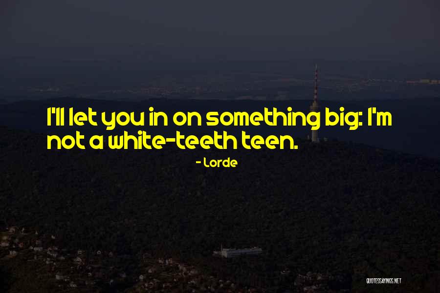 Lorde Quotes 191403 Lorde Quotes 191403