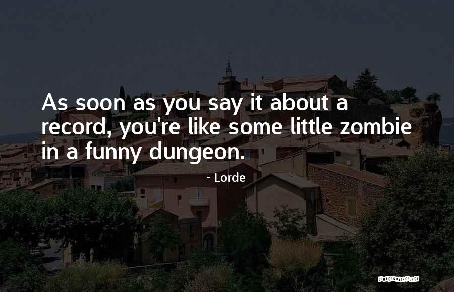 Lorde Quotes 199828 Lorde Quotes 199828
