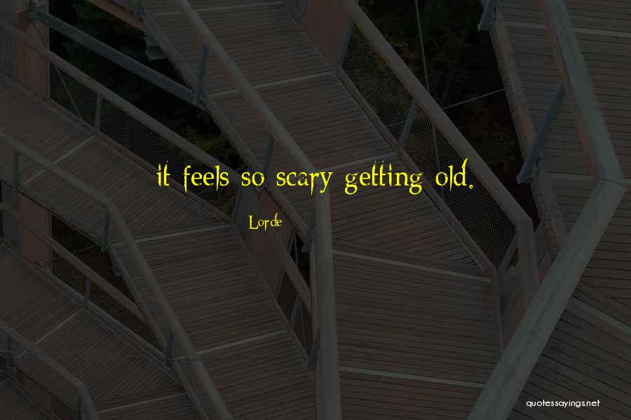 Lorde Quotes 2034405 Lorde Quotes 2034405