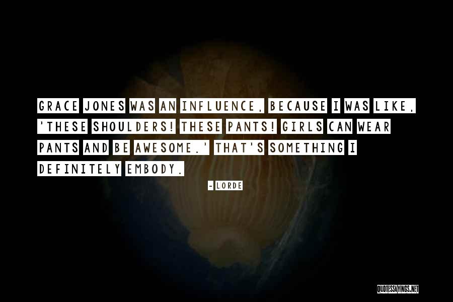 Lorde Quotes 446160 Lorde Quotes 446160