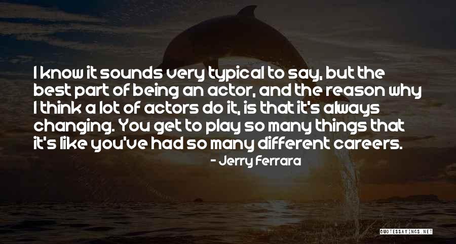 Lordess Gurriel Quotes By Jerry Ferrara Lordess Gurriel Quotes By Jerry Ferrara