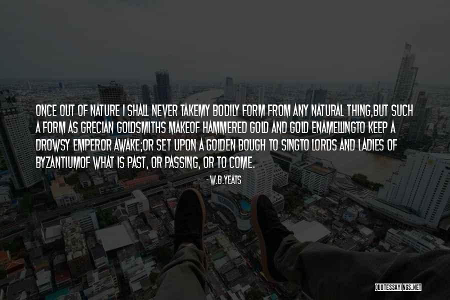 Lords And Ladies Quotes By W.B.Yeats Lords And Ladies Quotes By W.B.Yeats