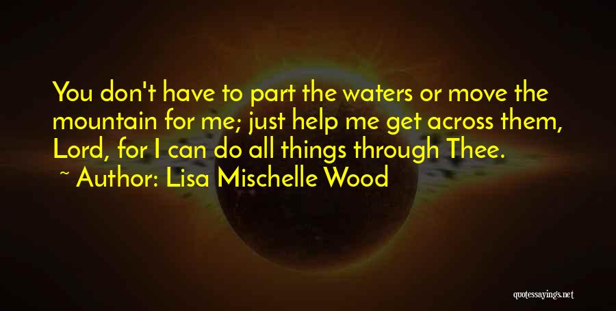 Lord's Guidance Quotes By Lisa Mischelle Wood