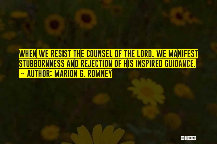 Lord's Guidance Quotes By Marion G. Romney