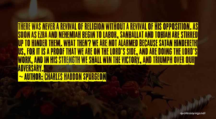 Lord's Strength Quotes By Charles Haddon Spurgeon