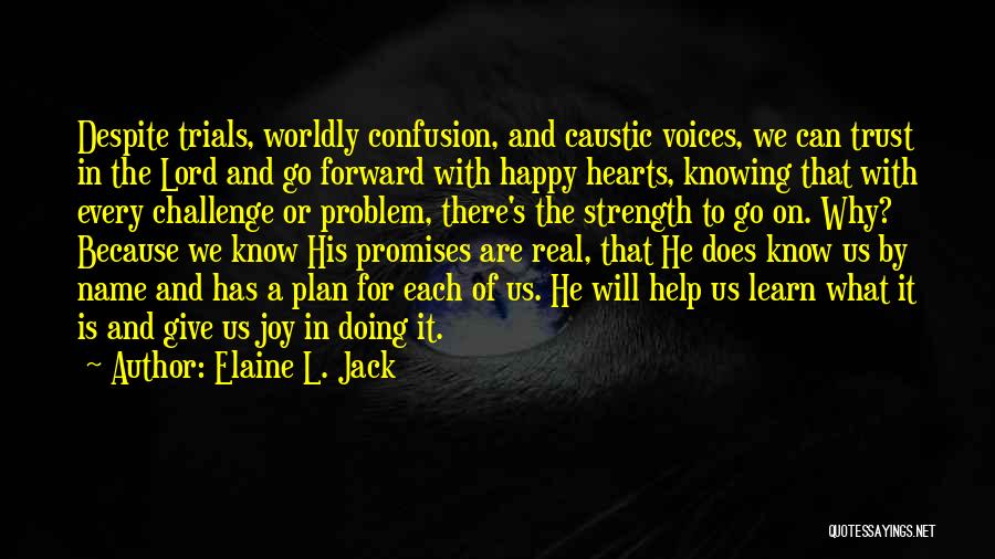 Lord's Strength Quotes By Elaine L. Jack