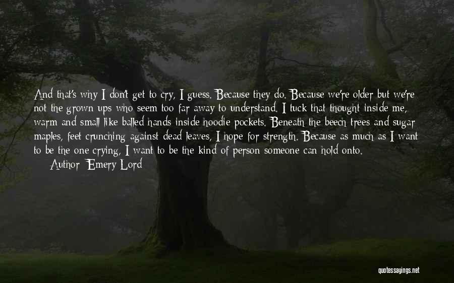 Lord's Strength Quotes By Emery Lord