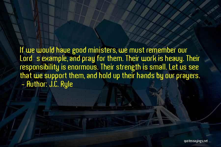 Lord's Strength Quotes By J.C. Ryle