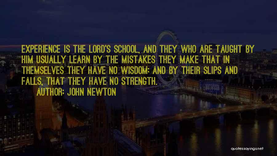 Lord's Strength Quotes By John Newton