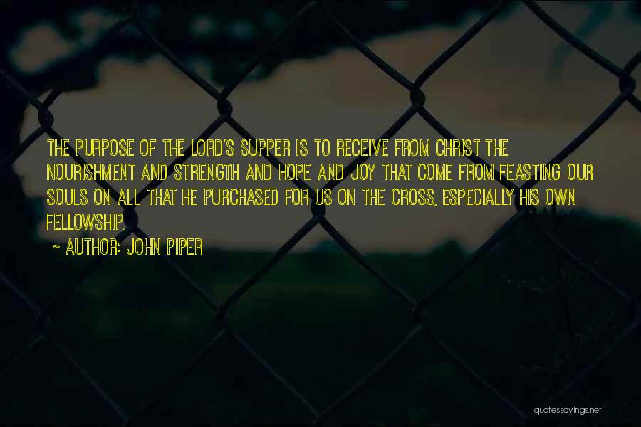 Lord's Strength Quotes By John Piper