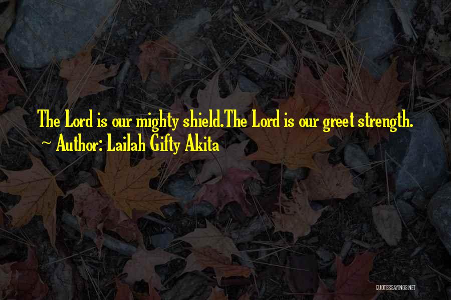 Lord's Strength Quotes By Lailah Gifty Akita