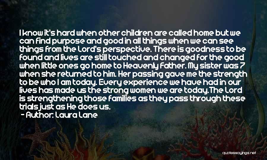 Lord's Strength Quotes By Laura Lane