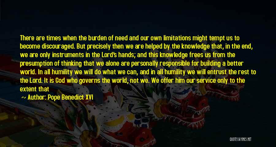 Lord's Strength Quotes By Pope Benedict XVI