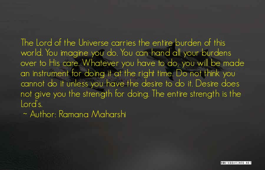 Lord's Strength Quotes By Ramana Maharshi