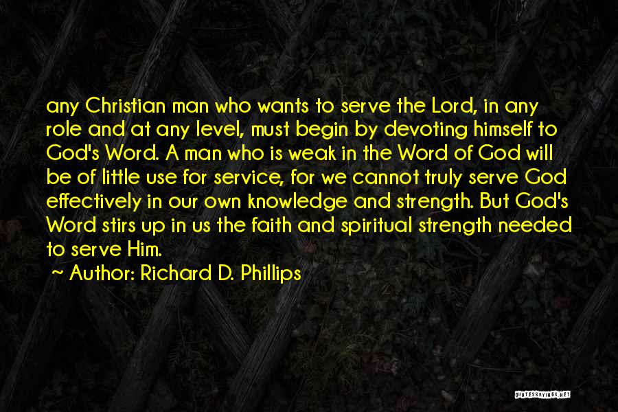 Lord's Strength Quotes By Richard D. Phillips