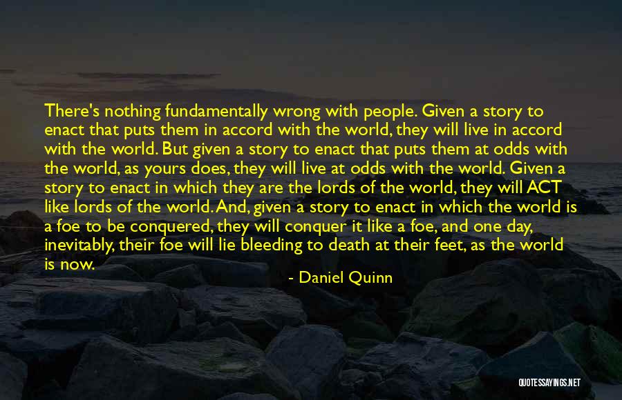 Lords Will Quotes By Daniel Quinn Lords Will Quotes By Daniel Quinn
