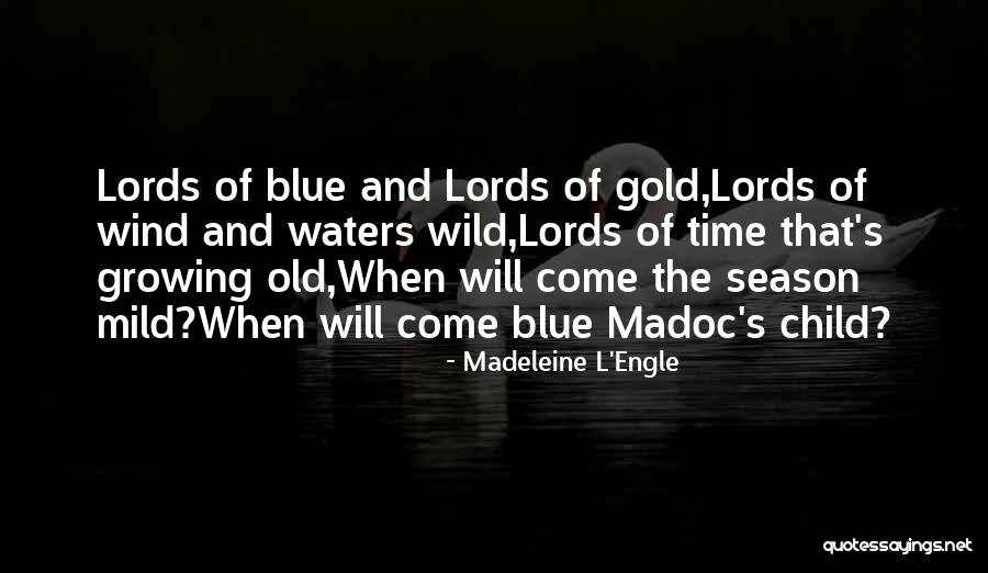 Lords Will Quotes By Madeleine L'Engle Lords Will Quotes By Madeleine L'Engle