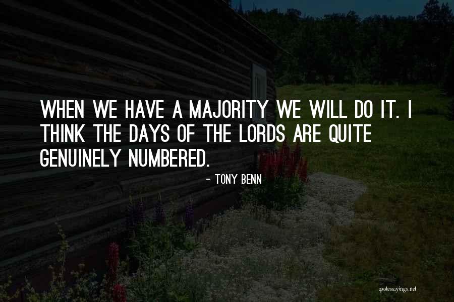 Lords Will Quotes By Tony Benn Lords Will Quotes By Tony Benn