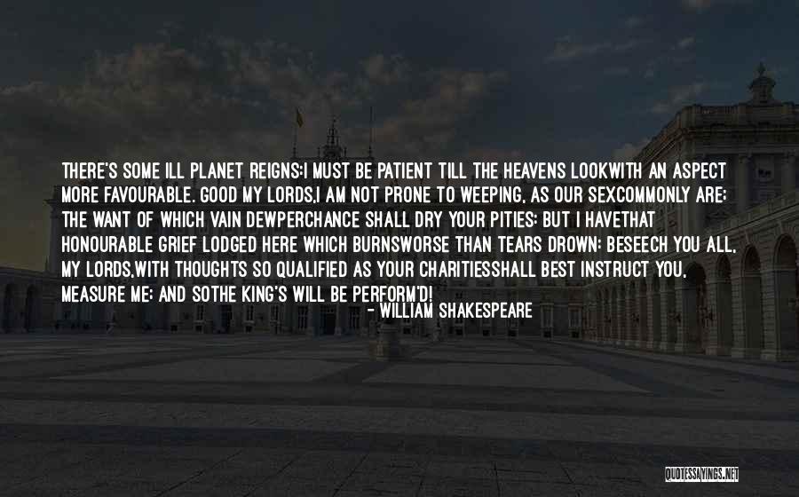 Lords Will Quotes By William Shakespeare Lords Will Quotes By William Shakespeare