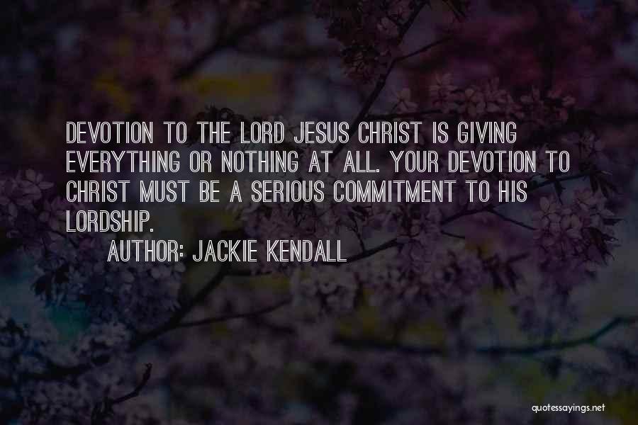 Lordship Quotes By Jackie Kendall