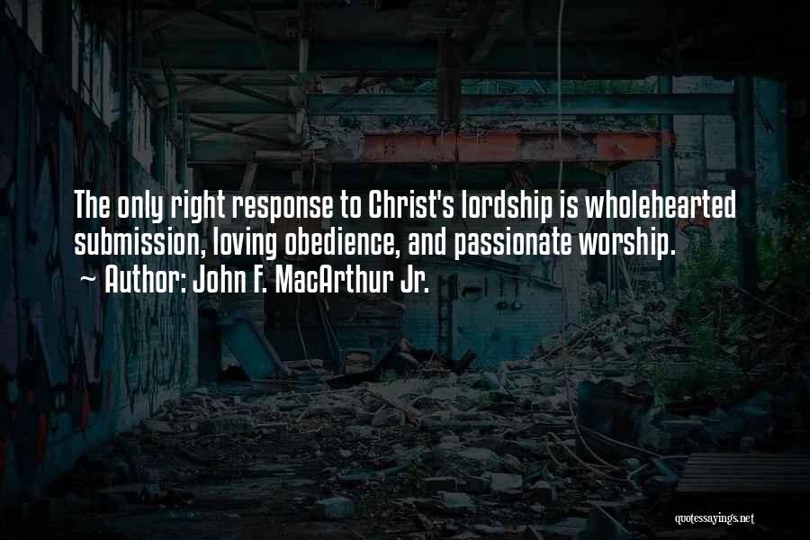 Lordship Quotes By John F. MacArthur Jr.