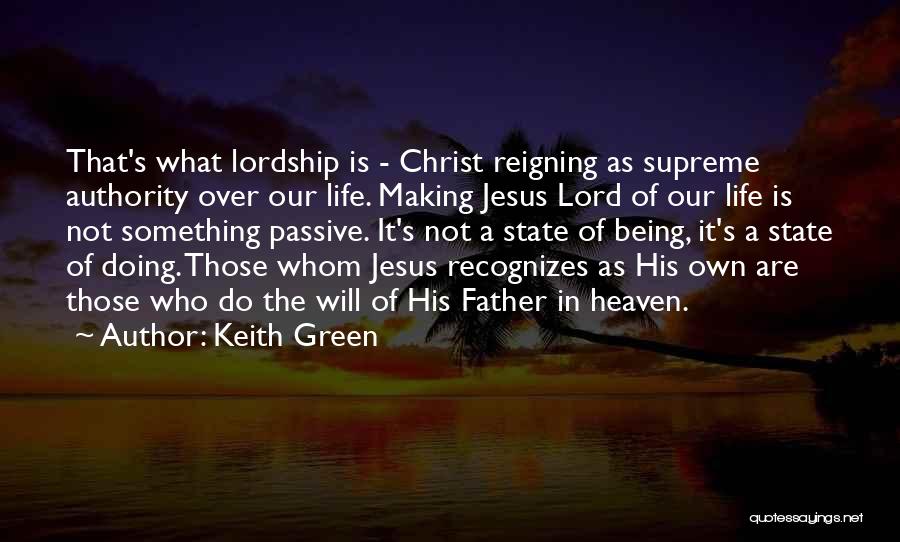 Lordship Quotes By Keith Green