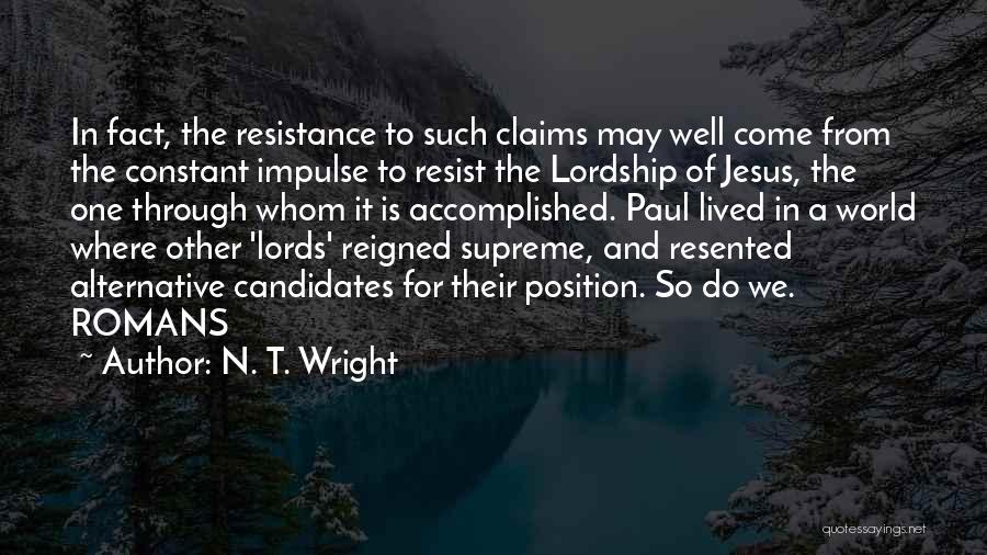 Lordship Quotes By N. T. Wright