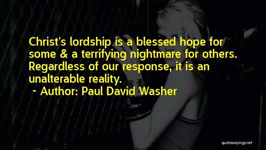 Lordship Quotes By Paul David Washer